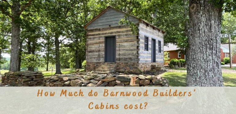 How Much do Barnwood Builders Cabins cost ? - Log Cabin Hub